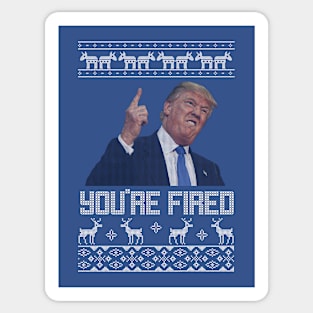 You're Fired Trump Christmas Sweater Sticker